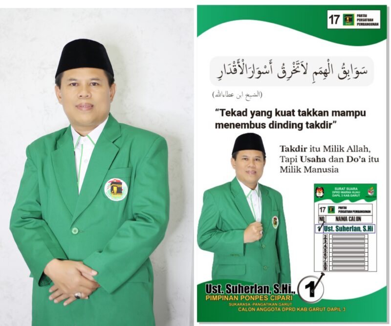 Ust, Suherlan,S,HI mencalonkan diri sebagai Calon anggota legislatif (Caleg) Dapil 3 DPRD Kabupaten Garut periode 2024-2029 dari Partai Persatuan Pembangunan (PPP) dengan nomor urut 01.(foto Ihsan)
