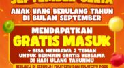 Kabar gembira bagi anak-anak yang berulang tahun pada bulan September. FruitCity menghadirkan promo spesial bertajuk September Ceria yang memberikan kesempatan bermain gratis bagi anak kelahiran bulan September.